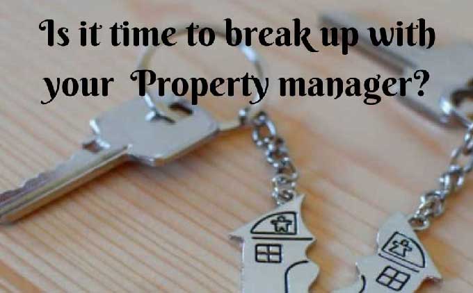 Is it time to break up with your property manager?