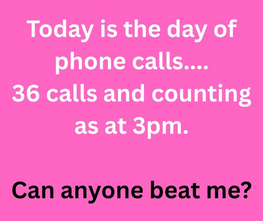 Graphic saying 36 phone calls and counting by 3pm